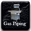 This will take you to our Gas Piping Options Page.